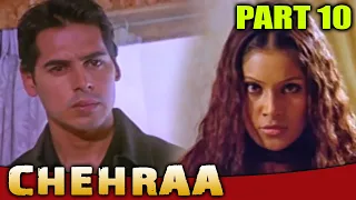 Chehraa (2005) | PART - 10 l Bollywood Thriller Movie | Bipasha Basu, Dino Morea, Preeti Jhangiani
