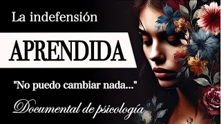 LA INDEFENSIÓN APRENDIDA (Documental de Psicología) - ¿Cómo SALIR de la DESESPERACIÓN?