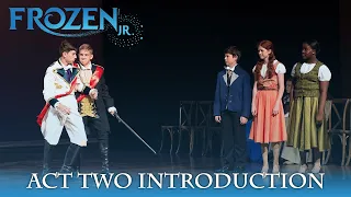 Frozen Jr. - Act Two Introduction | 4th-8th Grade Musical