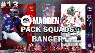 BANGER DOUBLE-HEADER! Pack Squads Episode #13 | Madden 24 Ultimate Team