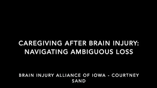 Caregiving after Brain Injury: Navigating Ambiguous Loss