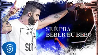 Gusttavo Lima - Se é pra Beber Eu Bebo (Grave)