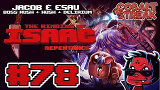 REPENTANCE FINAL DLC #78 -  Jacob & Esau @Boss Rush + More [The Binding of Isaac: Repentance]