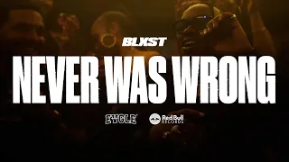 Blxst - Never Was Wrong (Official Music Video)