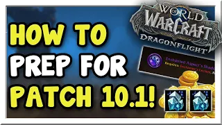 How to Prepare for Lots of Gold in Patch 10.1! Do These Now! | Dragonflight | WoW Gold Making Guide