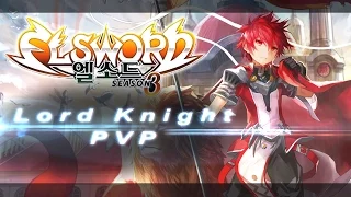 Elsword | 엘소드 [NA] Ep.126 Lord Knight SSS PVP : Before My Body Begins to Rust