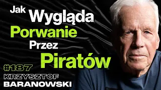 #187 Dlaczego Czas Na Morzu Przestaje Istnieć? Rejs Dookoła Świata, Sztorm - Krzysztof Baranowski