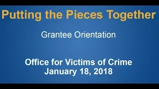 Putting the Pieces Together: Grantee Orientation Webinar