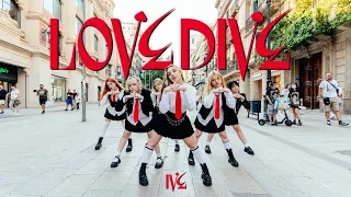 [KPOP IN PUBLIC] IVE (아이브) _ LOVE DIVE | Dance Cover by EST CREW from Barcelona