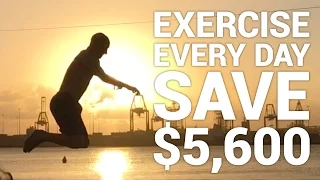 How I Made Myself Exercise Every Day And Saved $5,600