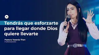 Tendrás que esforzarte para llegar donde Dios quiere llevarte - Congreso Llamados a Trascender