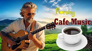 Happy Morning Cafe Music 2024 - Wake Up Happy & Positive Energy - Best Beautiful Spanish Guitar