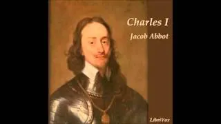 Charles I (FULL Audio Book) by Jacob Abbott pt (3/3)