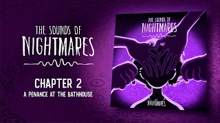 The Sounds of Nightmares – Chapter 2: A Penance at the Bathhouse