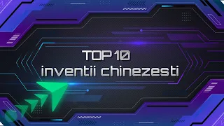 Top 10 inventii chinezesti