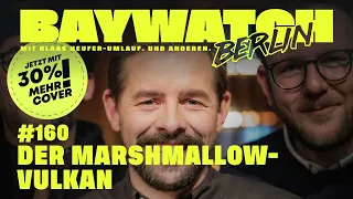 Der Marshmallow-Vulkan | Folge 160 | Baywatch Berlin