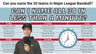 Naming Every MLB Team As Fast As I Can!