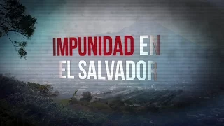 Impunidad en El Salvador - Testigo Directo HD