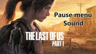 Last of Us Pause sound