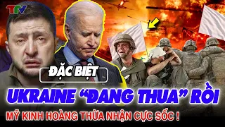 Thời sự quốc tế 11/4: Ukraine “ĐANG THUA”, Mỹ kinh hoàng trước tình hình cực xấu trên chiến trường