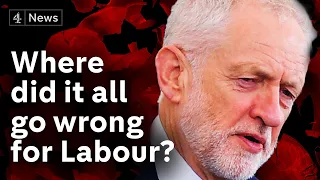 Where did it all go wrong for Jeremy Corbyn and Labour?