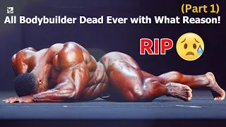 All Bodybuilder Dead Ever With What Reason! (Part 1)