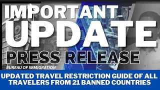 🔴 TRAVEL UPDATE: UPDATED TRAVEL RESTRICTION GUIDELINE OF ALL TRAVELERS FROM THE 21 BANNED COUNTRIES