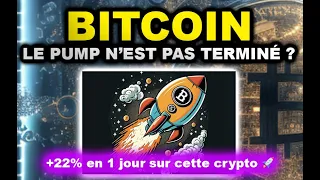 BITCOIN - LE PUMP N'EST PAS FINI ? 🚀 +22% SUR MA CRYPTO EN 1 JOUR 🚀 #bitcoin #crypto #bullrun