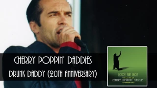 Cherry Poppin' Daddies - Drunk Daddy [Audio Only]