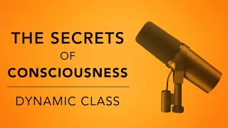 Science Meets Spirituality: The Secrets of Consciousness