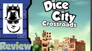 Dice City: Crossroads Review - with Tom Vasel
