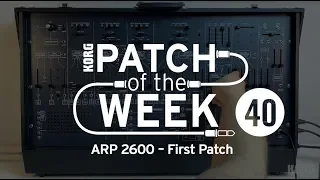 Patch of the Week 40: ARP 2600 – First Patch