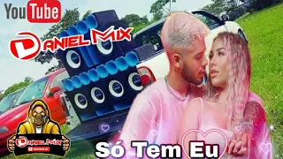 Zé Felipe Só Tem Eu Remix 2020 (Daniel Mix)
