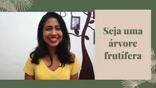 Reflexão: Seja árvore frutífera.