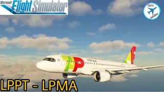 MFS2020: Lisbon (LPPT) - Madeira (LPMA) | TAP Portugal A320N | 4K timelapse