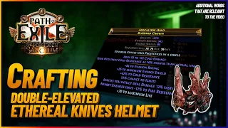 PoE 3.20 - Crafting an EK Helmet | Ethereal Knives Elementalist