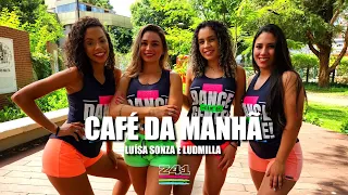 CAFÉ DA MANHÃ - Luísa Sonza e Ludmilla | Coreografia Cia Z41.