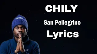 chily - san Pellegrino (lyrics)