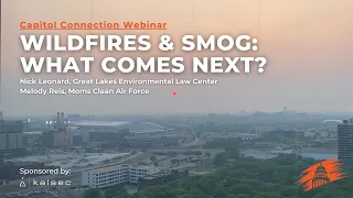 Wildfires & Pollution: What Comes Next? | Capitol Connection