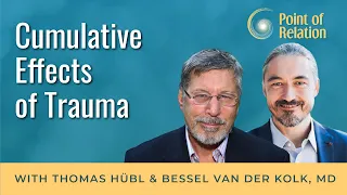 Bessel van der Kolk, MD | The Cumulative Effects of Trauma