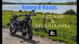 Riding B-Roads. Rutland & Leicestershire.