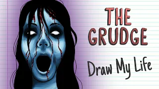 THE GRUDGE | Draw My Life
