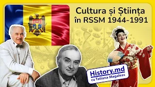 Cultura și știința în RSSM 1944-1991