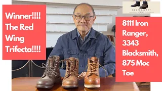 The Redwing Trifecta -  Iron Ranger 8111, Blacksmith 3343, Moc Toe 875 Compared and Examined