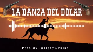 La Danza Del Dolar - Deejay Braian