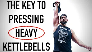 The Key To Pressing HEAVY Kettlebells