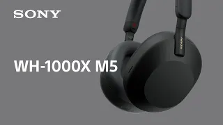 Sony Noise Cancelling Headphones WH-1000XM5 Official Product Video