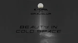 K-ORA ft Drauglur "Beauty in Cold Space" (Dark Ambient) VHS Space Doom Video