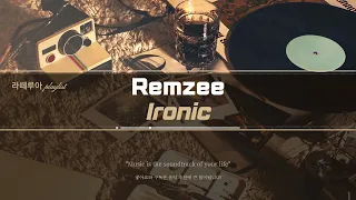 [1일 1곡] Remzee - Ironic