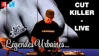 Légendes Urbaines : Cut Killer mixe en live !!